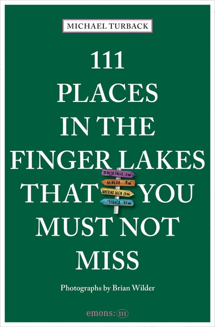 111 Places in the Finger Lakes That You Must Not Miss