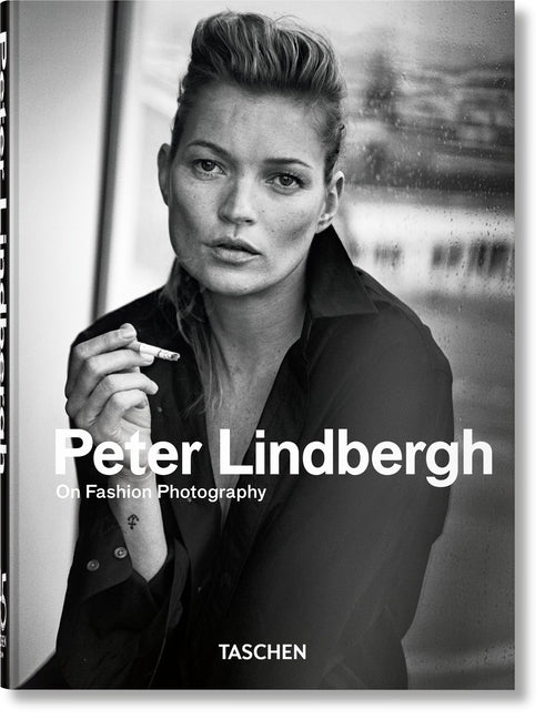 Peter Lindbergh. on Fashion Photography. 45th Ed.