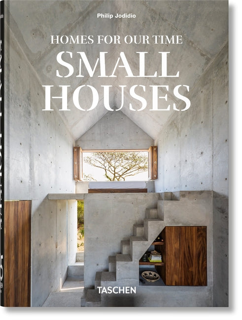 Homes for Our Time. Small Houses. 45th Ed.