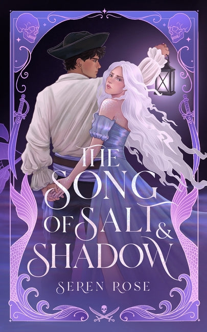 The Song of Salt and Shadow: A Slow-Burn Siren-Pirate Romantasy