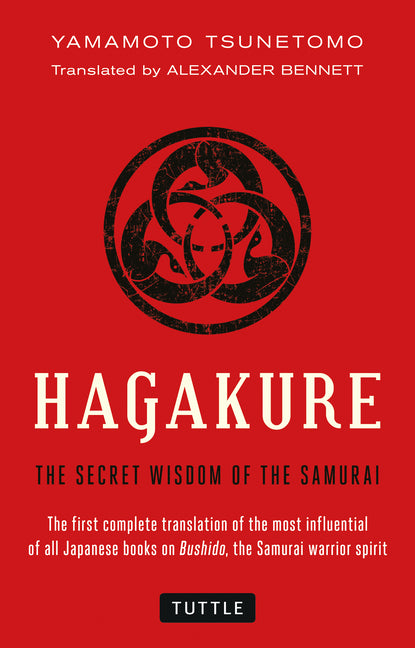 Hagakure: The Secret Wisdom of the Samurai
