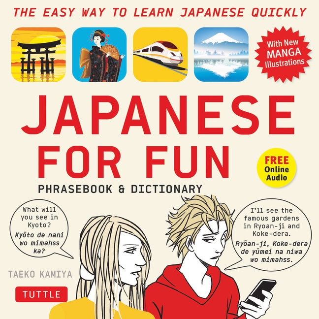 Japanese for Fun Phrasebook & Dictionary: The Easy Way to Learn Japanese Quickly (Audio Included) [With CD (Audio)]
