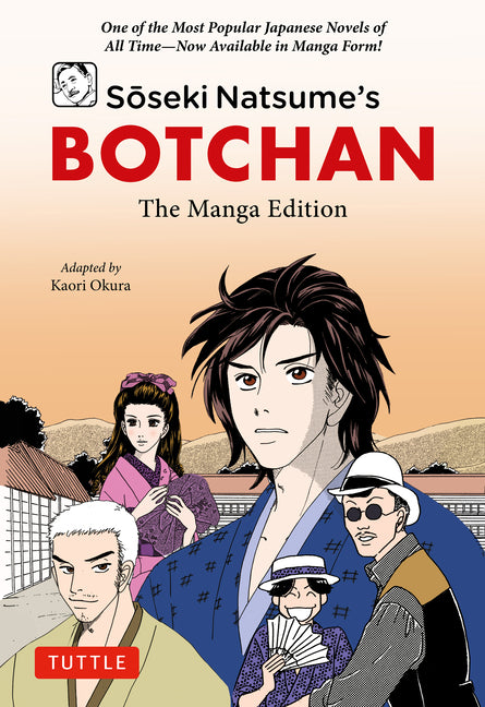 Soseki Natsume's Botchan: The Manga Edition: One of Japan's Most Popular Novels of All Time - Now Available in Manga Form!