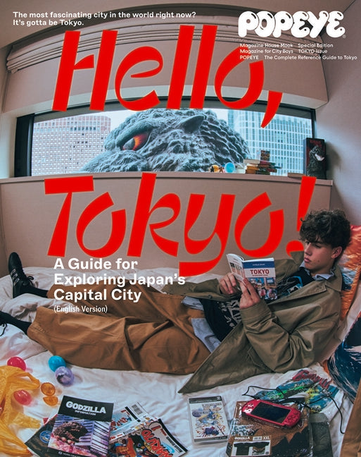Popeye Special Edition Hello, Tokyo! a Guide for Exploring Japan's Capital City (English Version): Magazine House Mook