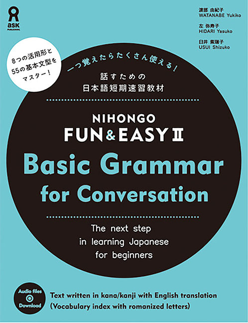 Nihongo Fun & Easy II: Basic Grammar for Conversation