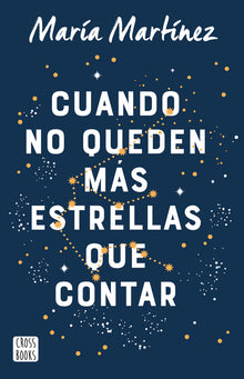 Cuando No Queden Más Estrellas Que Contar / When There Are No More Stars to Count