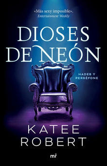 Dioses de Neón (Reinterpretación de Hades Y Perséfone) / Neon Gods (Greek Mythology Retelling)