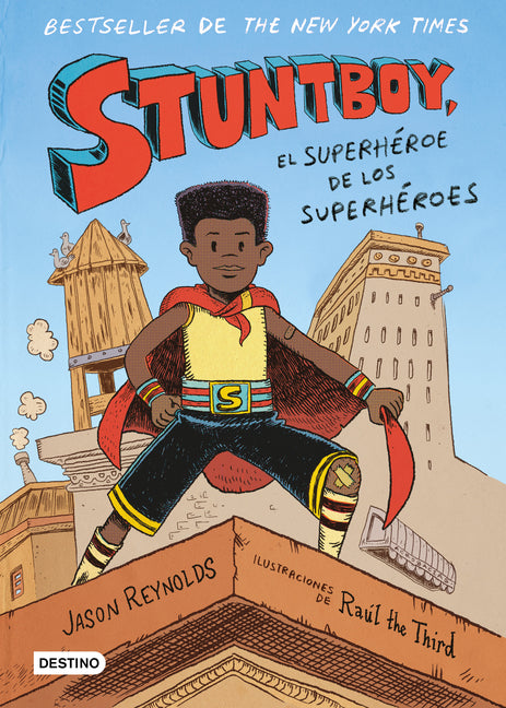 Stuntboy: El Superhéroe de Los Superhéroes (Cómic) / Stuntboy: In the Meantime (Comic Book)