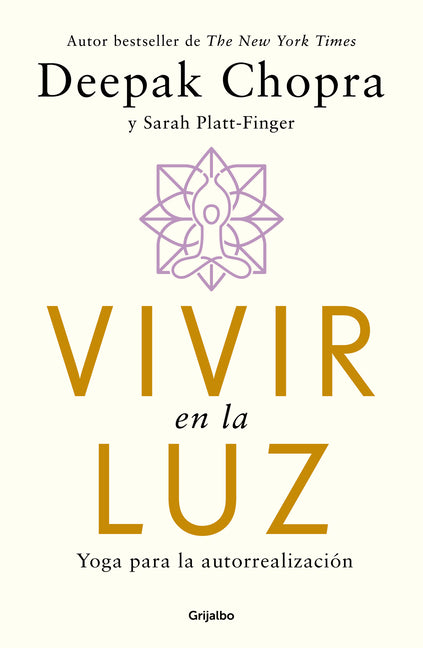 Vivir En La Luz. Yoga Para La Autorrealización / Living in the Light: Yoga for Self-Realization