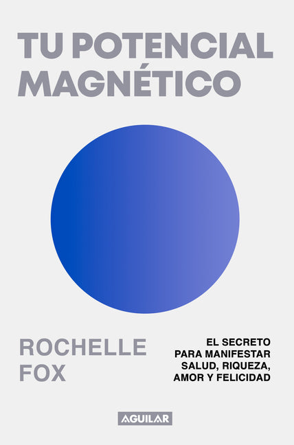 Tu Potencial Magnético / Magnetic, the Life-Changing Power of the Subconscious