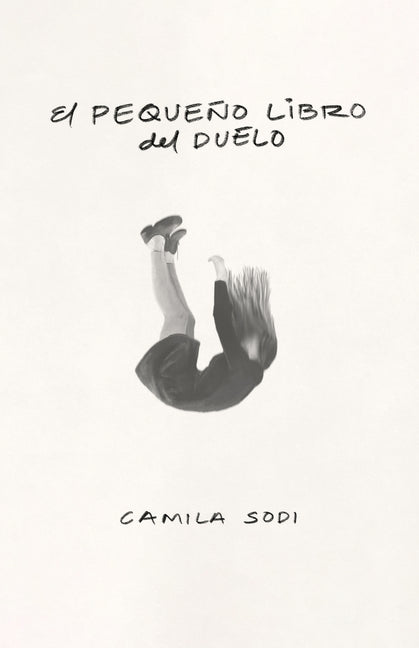 El Pequeño Libro del Duelo / The Small Book of Grief