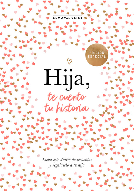 Hija, Te Cuento Tu Historia / Daughter, Let Me Tell You Your Story