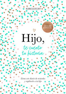 Hijo, Te Cuento Tu Historia / Son, Let Me Tell You Your Story