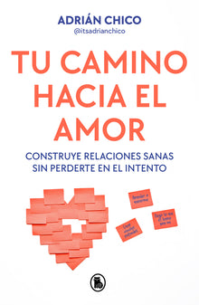 Tu Camino Hacia El Amor / Your Path Towards Love