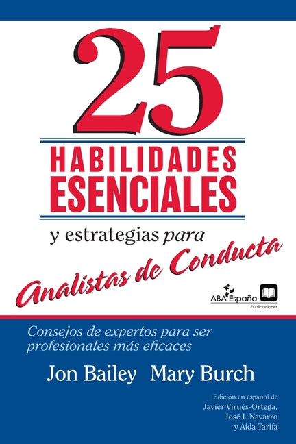 25 Habilidades esenciales y estrategias para analistas de conducta: Consejos de expertos para ser profesionales más eficaces