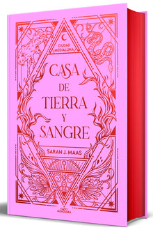 Casa de Tierra Y Sangre (Edición Especial Limitada Cantos Pintados) / House of Earth and Blood ( Special Limited Edition Sprayed Edges)