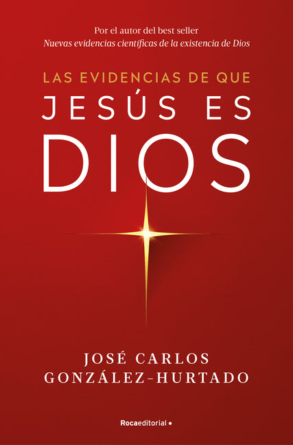 Las Evidencias de Que Jesús Es Dios / The Evidence That Jesus Is God