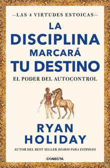 La Disciplina Marcarà Tu Destino / Discipline Is Destiny: The Power of Self-Control