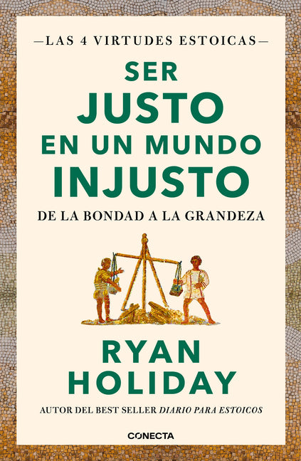 Ser Justo En Un Mundo Injustoâ / Right Thing, Right Now: Good Values. Good Character. Good Deeds.