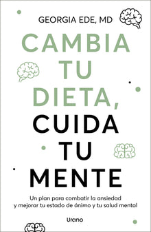 Cambia Tu Dieta, Cuida Tu Mente