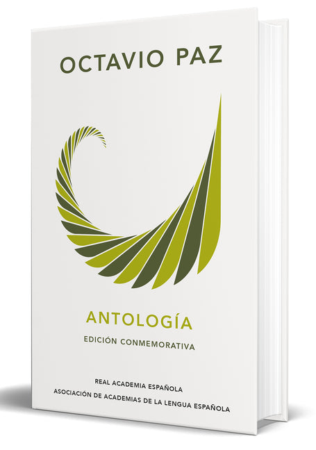Octavio Paz. Antología (Edición Conmemorativa de la Rae Y La Asale) / Octavio Paz. Anthology. (Commem Orative Edition)