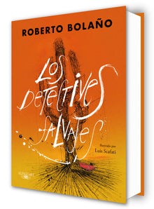 Los Detectives Salvajes (Edición Ilustrada) / The Savage Detectives (Illustrated Edition)