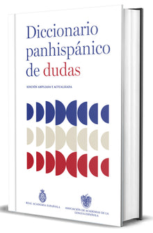 Diccionario Panhispánico de Dudas (Nueva Edición Revisada Y Actualizada)/ Panhispanic Dictionary of Doubts (New Updated Edition)