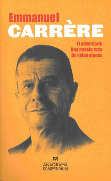 Compendium Carrère (El Adversario, Una Novela Rusa, de Vidas Ajenas) -Z