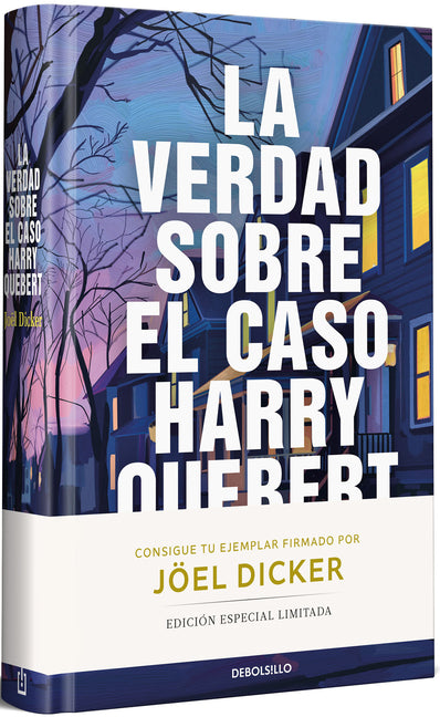 La Verdad Sobre El Caso Harry Quebert (Edición Limitada Firmada) / The Truth about the Harry Quebert Affair (Limited Signed Edition)