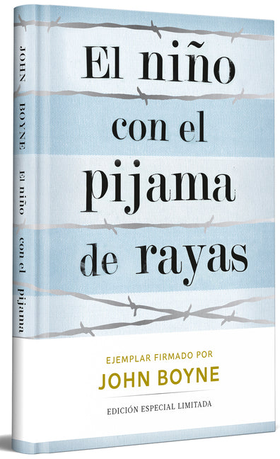 El Niño Con El Pijama de Rayas (Edición Limitada Firmada) / The Boy in the Striped Pajamas (Limited Signed Edition)