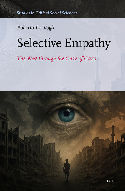 Selective Empathy: The West Through the Gaze of Gaza