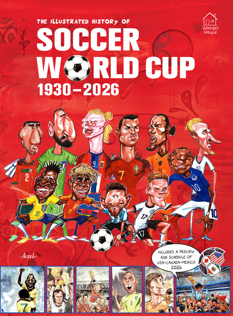 The Illustrated History of Soccer World Cup 1930 - 2026 Englishâ