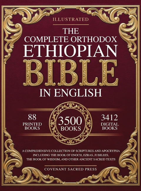 The Complete Orthodox Ethiopian Bible in English: A Comprehensive Collection of Scriptures and Apocrypha Including the Book of Enoch, Ezras, Jubilees,