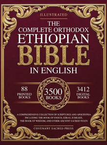 The Complete Orthodox Ethiopian Bible in English: A Comprehensive Collection of Scriptures and Apocrypha Including the Book of Enoch, Ezras, Jubilees,