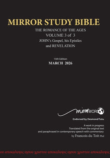 PAPERback 15th Edition MARCH 2026 MIRROR STUDY BIBLE 516p VOLUME 3 OF 3 John's Writings; Gospel; 1st Epistle & Apocalypse