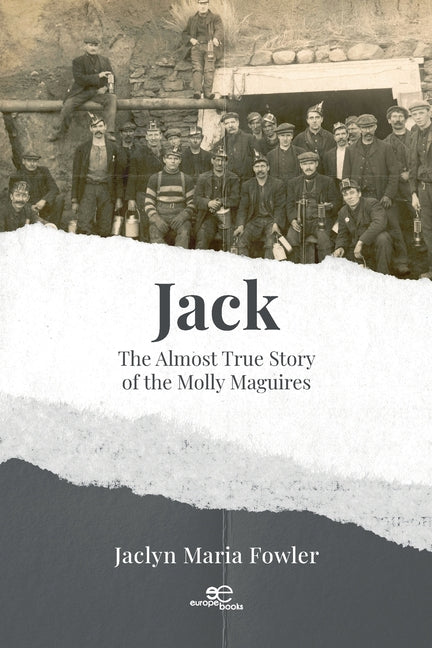 Jack: The Almost True Story of the Molly Maguires