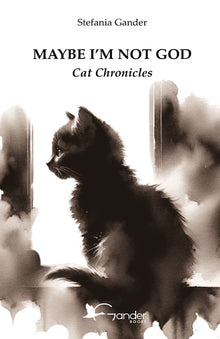 Maybe I'm not God: Cat Chronicles