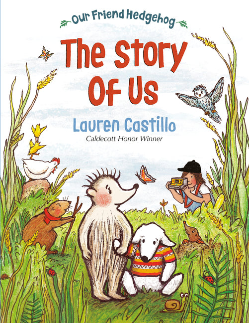 Our Friend Hedgehog: The Story of Us