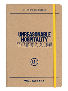 Unreasonable Hospitality: The Field Guide