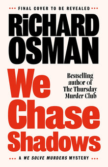 We Chase Shadows: A We Solve Murders Mystery