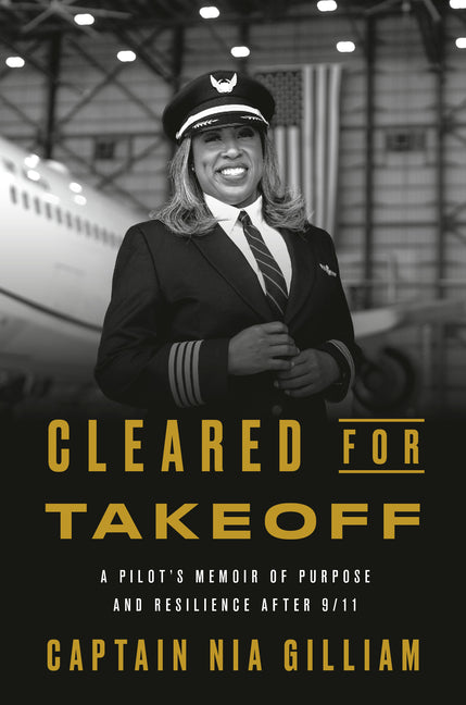 Cleared for Takeoff: A Pilot's Memoir of Purpose and Resilience After 9/11