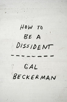 How to Be a Dissident