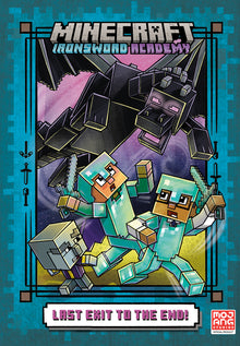 Last Exit to the End! (Minecraft Ironsword Academy Chapter Book #6)
