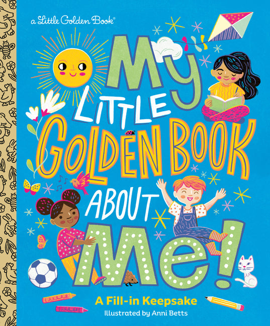 My Little Golden Book about Me!: A Fill-In Keepsake