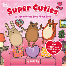 Super Cuties: A Cozy Coloring Book about Love: With Tear-Out Valentines to Share