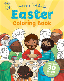 My Very First Bible Easter Coloring Book: More Than 30 Pages to Color