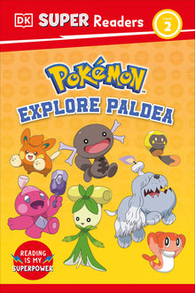 DK Super Readers Level 2 Pokémon Explore Paldea