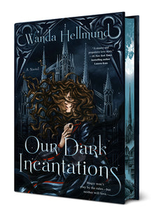 Our Dark Incantations