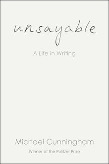 Unsayable: A Life in Writing