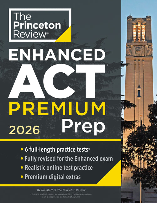 Princeton Review Enhanced ACT Premium Prep, 2026: 6 Practice Tests + Content Review + Strategies